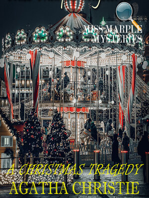 cover image of A Christmas Tragedy. Miss Marple Mysteries